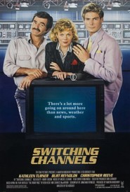 Switching Channels movie in Kathleen Turner filmography.