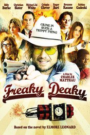 Freaky Deaky movie in Christian Slater filmography.