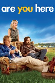 Are You Here movie in Zach Galifianakis filmography.