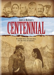 Centennial movie in Raymond Burr filmography.