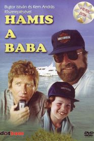Hamis a baba is the best movie in Balint Tuza filmography.
