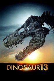 Dinosaur 13 is the best movie in Philip Currie filmography.