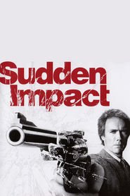 Sudden Impact movie in Clint Eastwood filmography.