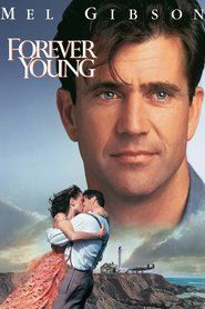 Forever Young movie in Mel Gibson filmography.
