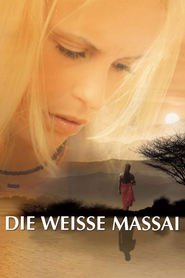 Die Weisse Massai movie in Nina Hoss filmography.