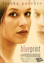 Blueprint is the best movie in Franka Potente filmography.