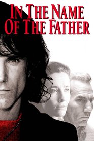 In the Name of the Father is the best movie in Daniel Day-Lewis filmography.