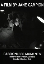 Passionless Moments is the best movie in Paul Melchert filmography.
