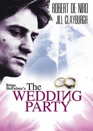 The Wedding Party movie in Robert De Niro filmography.