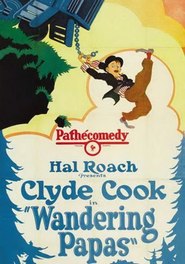 Wandering Papas movie in Clyde Cook filmography.