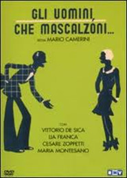 Gli uomini, che mascalzoni! movie in Vittorio De Sica filmography.