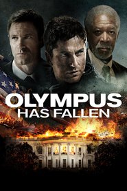 Olympus Has Fallen movie in Morgan Freeman filmography.