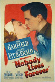 Nobody Lives Forever is the best movie in Geraldine Fitzgerald filmography.