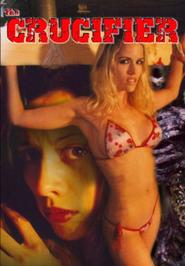 The Crucifier movie in Rachel DeGenaro filmography.