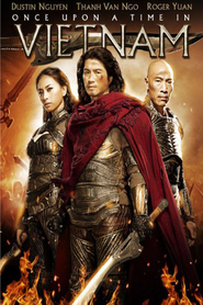 Once Upon a Time in Vietnam movie in Roger Yuan filmography.