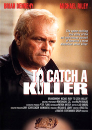 To Catch a Killer is the best movie in Brian Dennehy filmography.