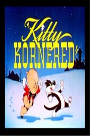Kitty Kornered movie in Mel Blanc filmography.