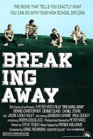 Breaking Away movie in Dennis Quaid filmography.