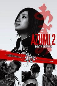 Azumi 2: Death or Love movie in Kai Shishido filmography.