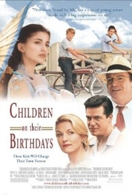 Children on Their Birthdays movie in Christopher McDonald filmography.