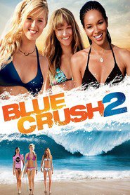 Blue Crush 2 movie in Sasha Jackson filmography.