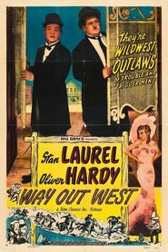 Way Out West movie in Stan Laurel filmography.