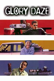 Glory Daze is the best movie in Lance Wilson-White filmography.