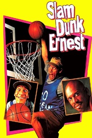 Slam Dunk Ernest movie in Douglas Newell filmography.