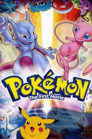 Pokemon: The First Movie - Mewtwo Strikes Back movie in Ikue Ootani filmography.