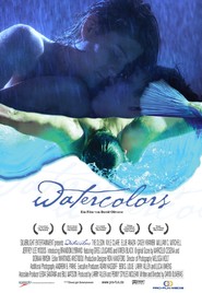 Watercolors is the best movie in Brandon Lybrand filmography.