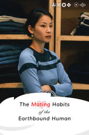 Mating Habits Of The Earthbound Human is the best movie in Anne Gee Byrd filmography.