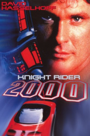 Knight Rider 2000 movie in David Hasselhoff filmography.