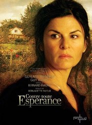 Contre toute esperance movie in Serge Houde filmography.