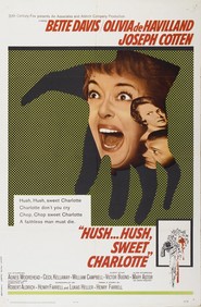 Hush...Hush, Sweet Charlotte movie in Joseph Cotten filmography.