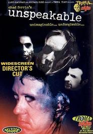 Unspeakable movie in Timothy Muskatell filmography.