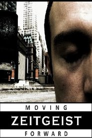 Zeitgeist: Moving Forward movie in Gabor Mate filmography.