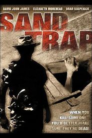 Sand Trap movie in Kirk B.R. Woller filmography.