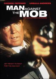 Man Against the Mob: The Chinatown Murders movie in Greg Monahen filmography.