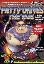 Fatty Drives the Bus is the best movie in Dan Wachtel filmography.
