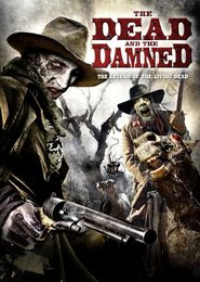The Dead and the Damned movie in Robert Amstler filmography.