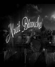 Nuit blanche is the best movie in Megan Lindli filmography.