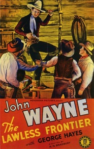 The Lawless Frontier movie in John Wayne filmography.