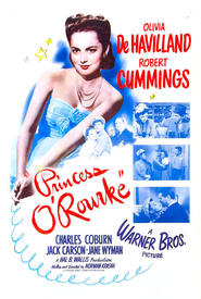 Princess O'Rourke movie in Robert Cummings filmography.