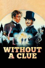 Without a Clue movie in Michael Caine filmography.