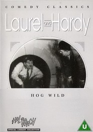 Hog Wild is the best movie in Oliver Hardy filmography.