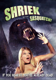 Shriek of the Sasquatch! movie in Alice Ford filmography.