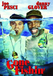 Gone Fishin' is the best movie in Nick Brimble filmography.