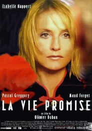 La Vie promise movie in Isabelle Huppert filmography.