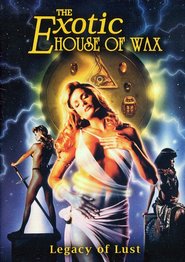 The Exotic House of Wax movie in Elizabeth Kaitan filmography.