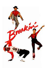 Breakin' is the best movie in Timothy Solomon filmography.